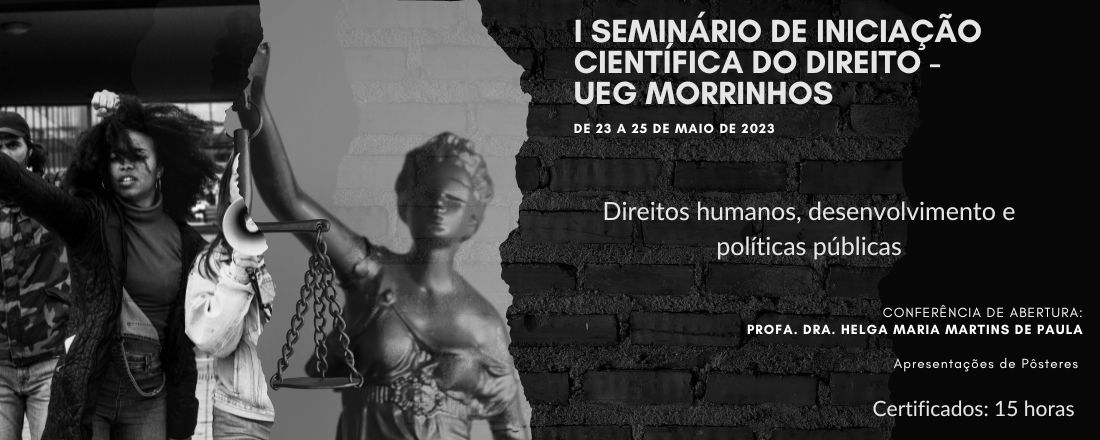 I SEMINÁRIO INICIAÇÃO CIENTÍFICA DO DIREITO - UEG MORRINHOS