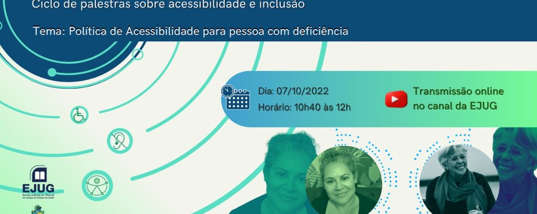 Ciclo de Palestras Todos por Todos no TJGO 2022 | Política de Acessibilidade para pessoa com deficiência