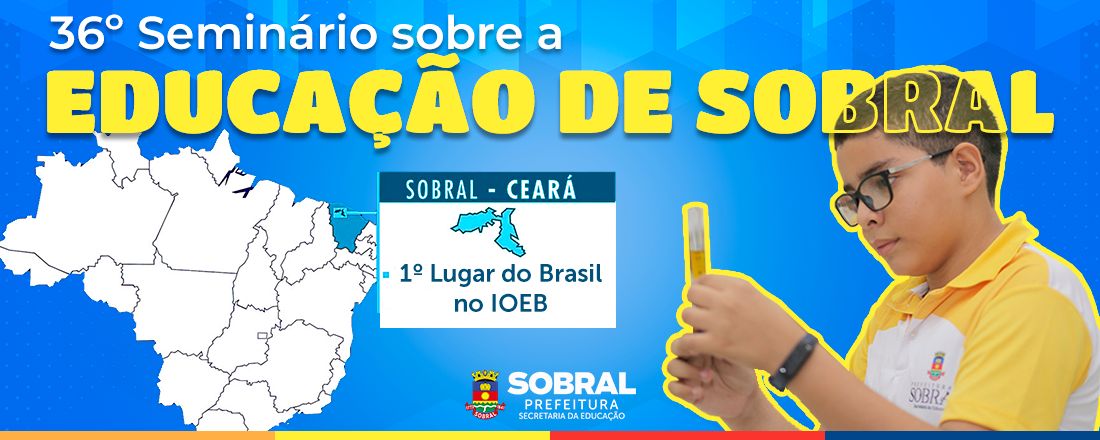 36º Seminário sobre a Educação de Sobral