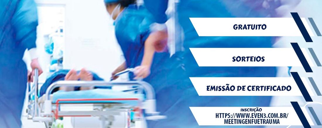 1º Meeting de Enfermagem em Urgência e Emergência com Ênfase no Trauma