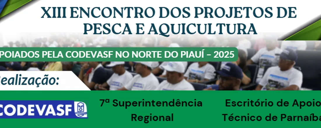XII Encontro dos Projetos de Pesca e Aquicultura apoiados pela CODEVASF no Piauí