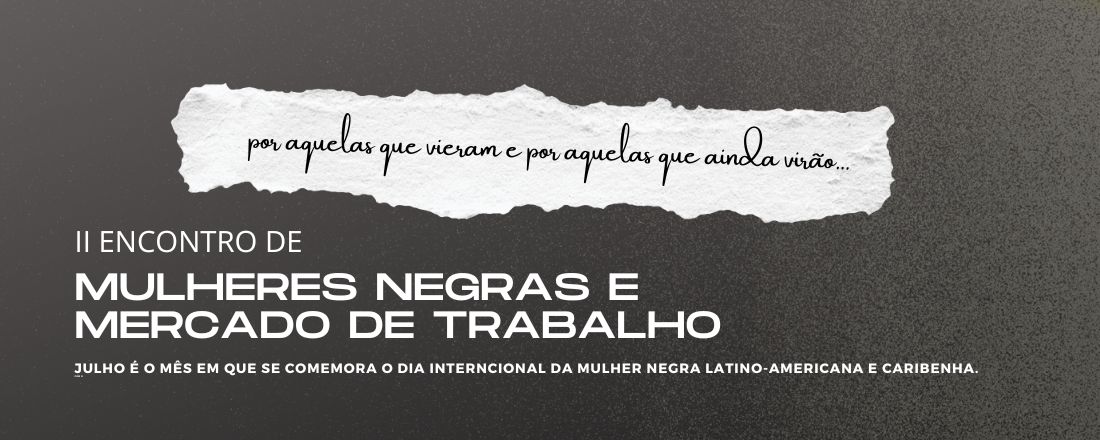 II Encontro de Mulheres Negras e Mercado de Trabalho