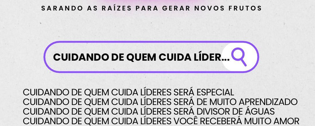 Cuidando de Quem Cuida - Líderes