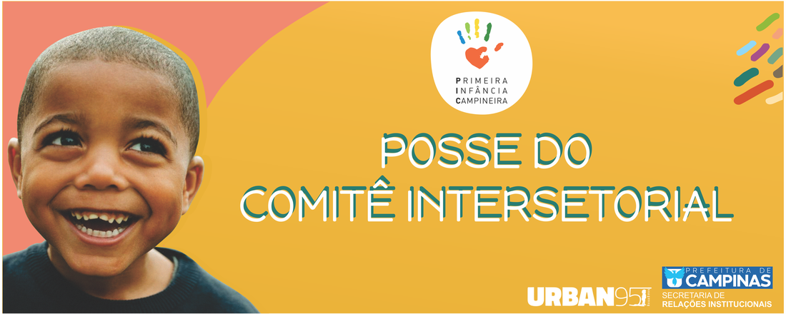 Posse do Comitê Intersetorial pela Primeira Infância Campineira