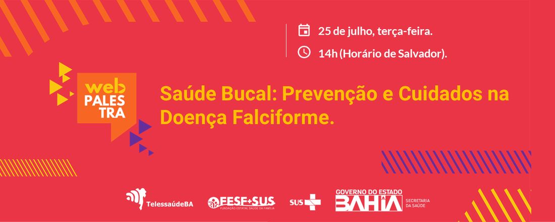 Webpalestra Saúde Bucal: Prevenção e Cuidados na Doença Falciforme