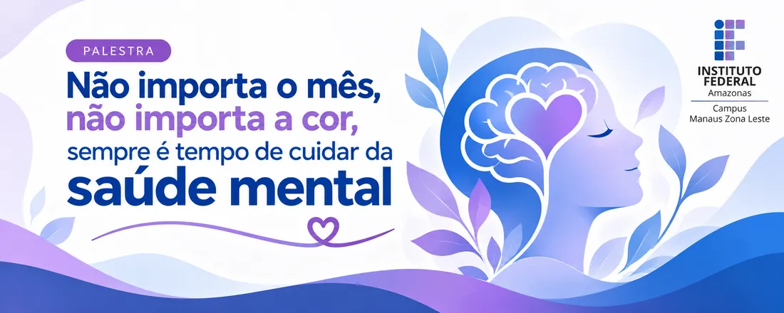 Não importa o mês, não importa a cor, sempre é tempo de cuidar da saúde mental