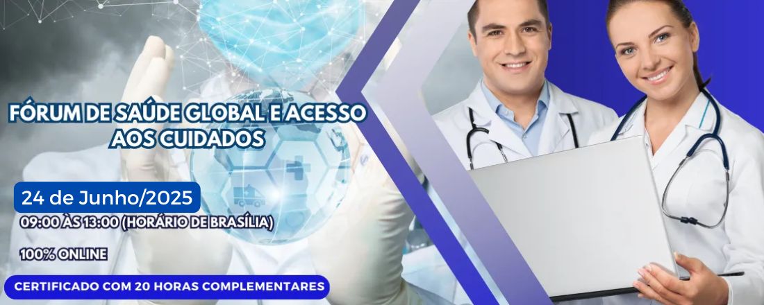 FÓRUM DE SAÚDE GLOBAL E ACESSO AOS CUIDADOS