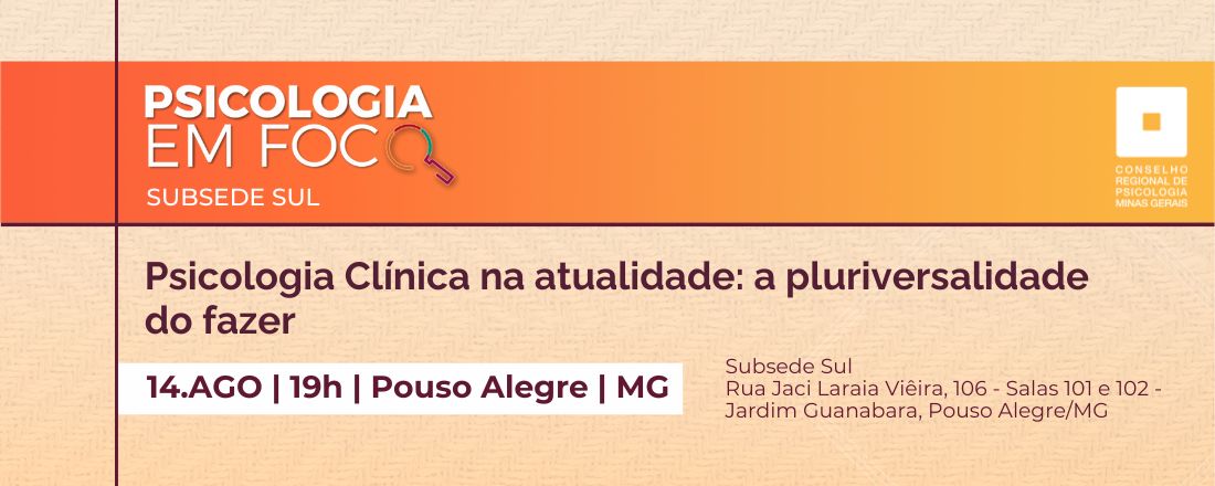 Psicologia em Foco - Psicologia Clínica na atualidade: a pluriversalidade do fazer