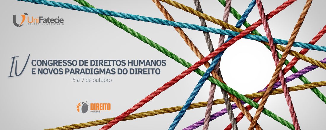 IV CONGRESSO DE DIREITOS HUMANOS E NOVOS PARADIGMAS DO DIREITO