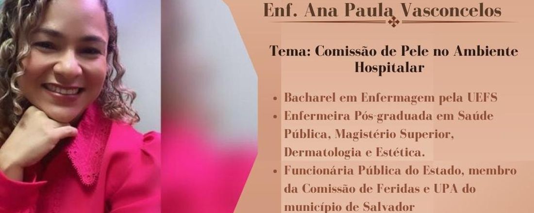 Sessão aberta - LAEST: "Comissão de Pele no Ambiente Hospitalar" - Enf. Ana Paula Vasconcelos