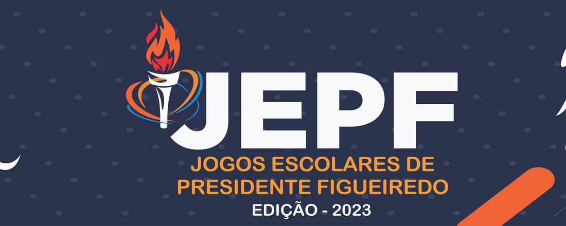 Jogos Escolares de Presidente Figueiredo - JEPF 2023