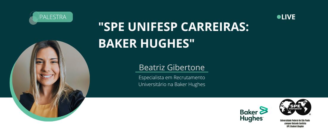 SPE UNIFESP Carreiras: Baker Hughes