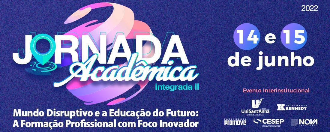 JORNADA ACADÊMICA INTEGRADA II Como se Formar para a Comunicação do Amanhã