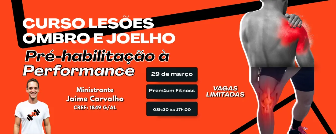 Curso Lesões Ombro e Joelho: Pré-habilitação à Performance