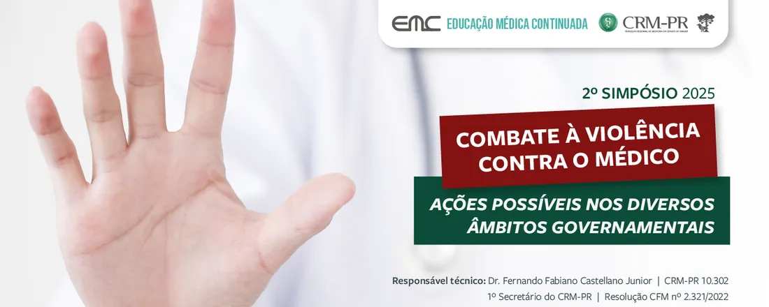 2º Simpósio de Combate à Violência Contra o Médico – 2025 Ações possíveis nos diversos âmbitos Governamentais