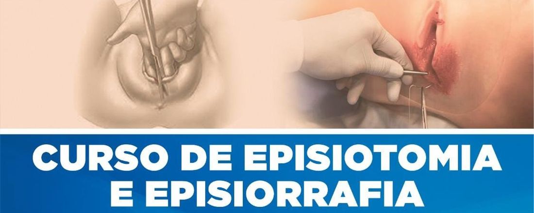 CURSO DE EPISIOTOMIA E EPISIORRAFIA