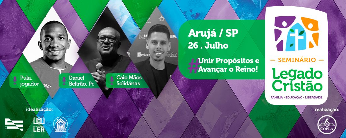 2° Seminário Legado Cristão - Arujá