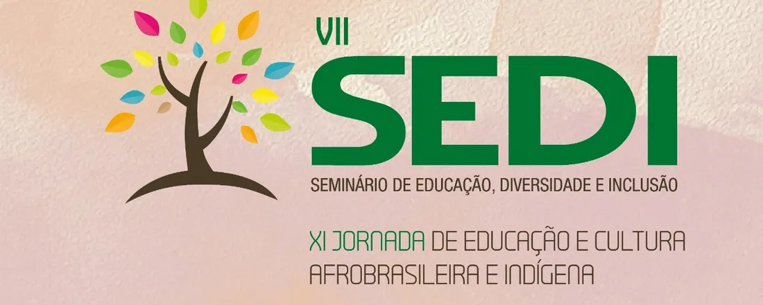 VII Seminário de Educação, Diversidade e Inclusão (SEDI)