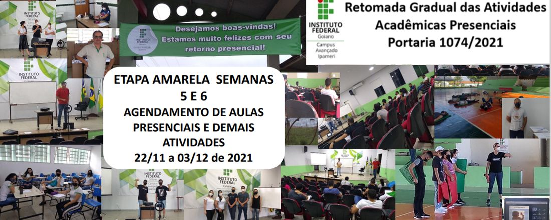 Retomada Gradual das Atividades Acadêmicas - Etapa Amarela - Semanas 5 e 6