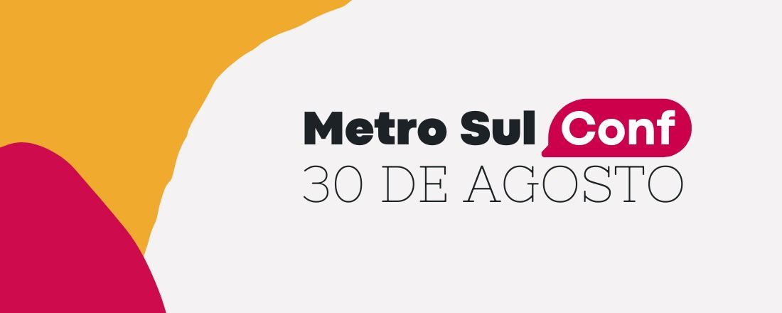MetroSul Conf