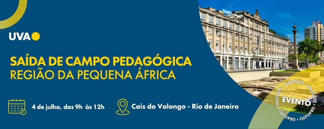 Saída de Campo Pedagógica – Região da Pequena África