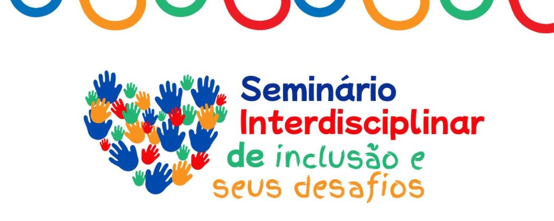 Seminário interdisciplinar de inclusão e seus desafios