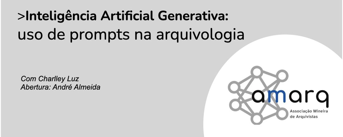 Inteligência Artificial Generativa: uso de prompts na Arquivologia