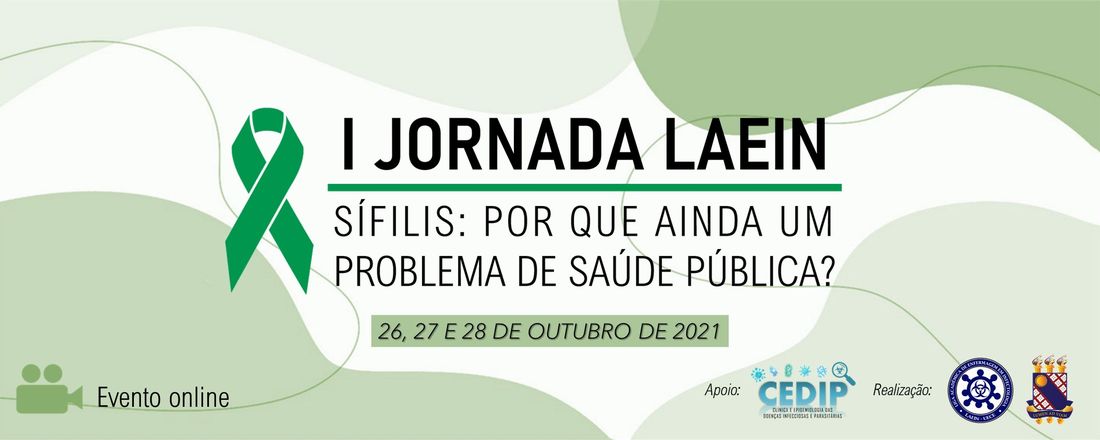 I Jornada LAEIN | Sífilis: Por que ainda um problema de saúde pública?