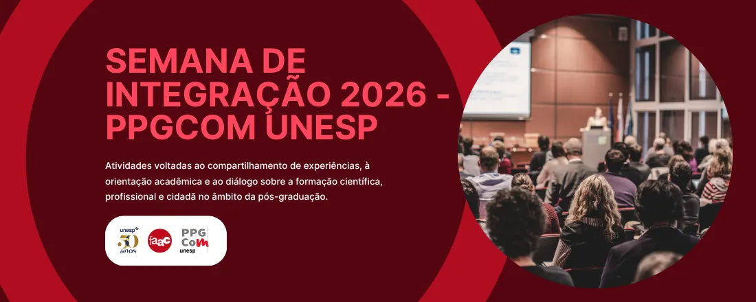 Semana de Integração 2026 do Programa de Pós-graduação em Comunicação