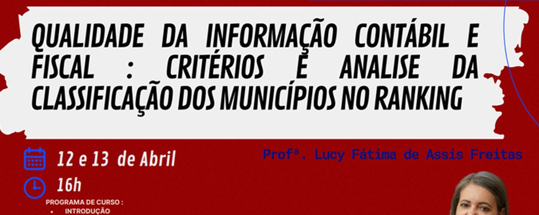 QUALIDADE DA INFORMAÇÃO CONTÁBIL E FISCAL : CRITÉRIOS E ANALISE DA CLASSIFICAÇÃO DOS MUNICÍPIOS NO RANKING