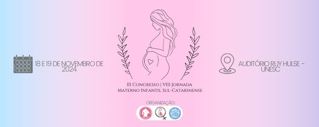 III Congresso e VIII Jornada Materno Infantil Sul-Catarinense