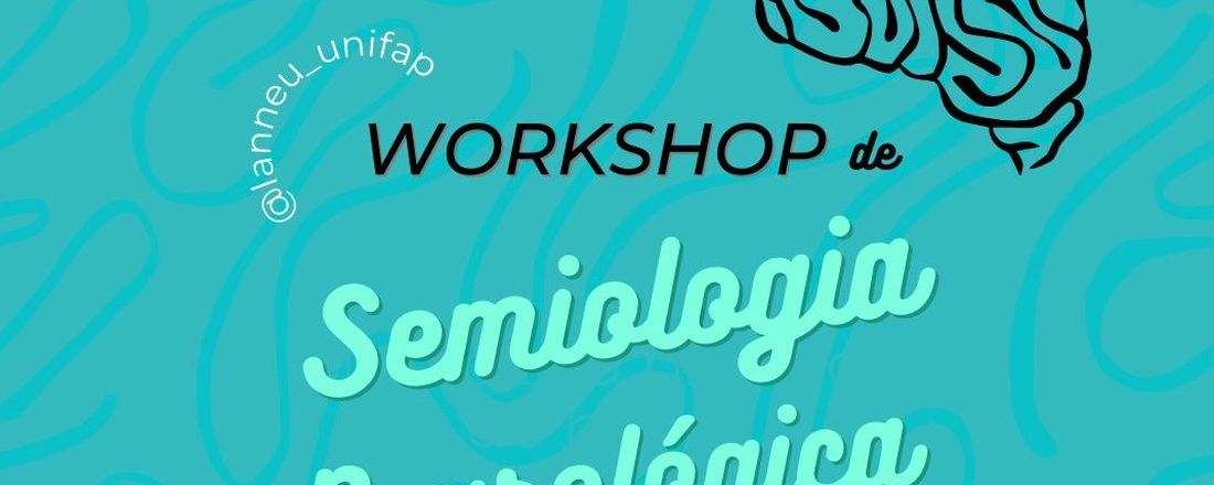 Workshop de Semiologia Neurológica