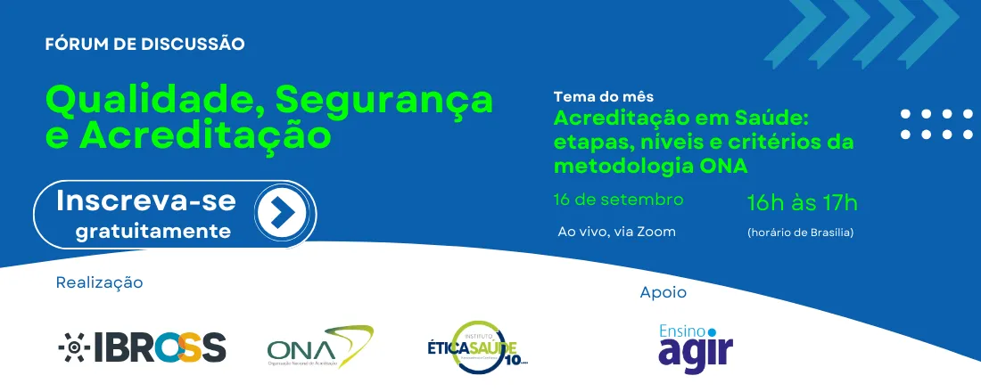 Fórum - Acreditação em Saúde: etapas, níveis e critérios da metodologia ONA