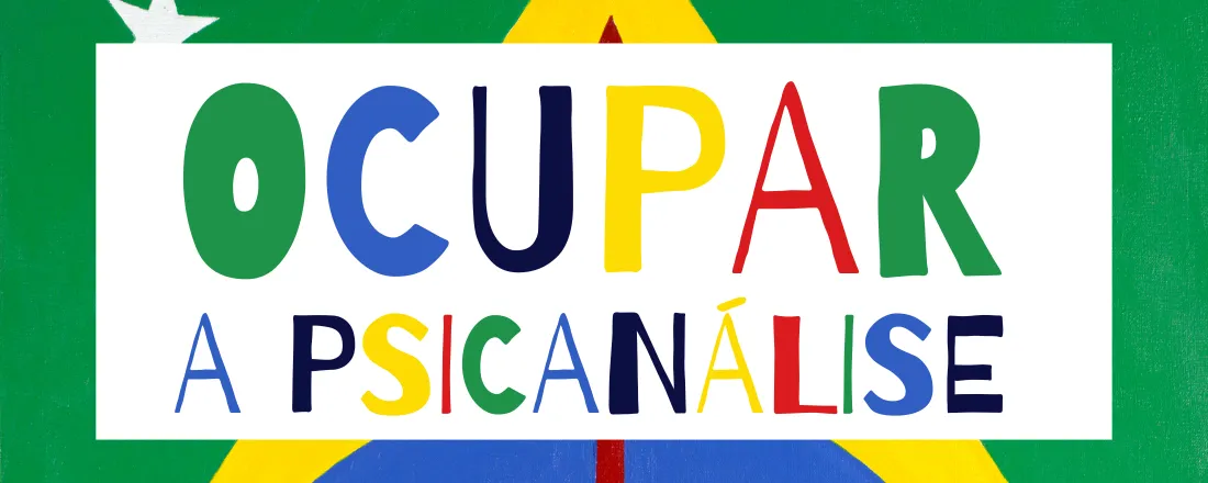 Ocupar a Psicanálise: Questões para uma Clínica e Universidade antirracista