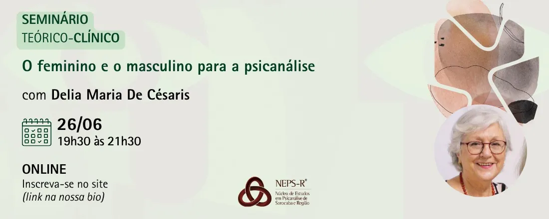 Seminário Téorico Clínico - O feminino e o masculino para a psicanálise