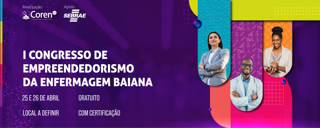 1º CONGRESSO DE EMPREENDEDORISMO DA ENFERMAGEM BAHIANA