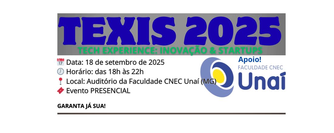 TECH EXPERIENCE: INOVAÇÃO & STARTUPS - TEXIS