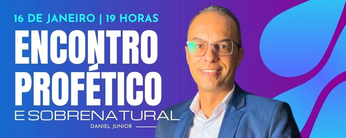 Encontro Profético e Sobrenatural
