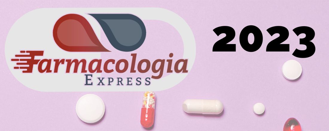 Farmacologia Express 2023 - Profa. Cristiane Lima