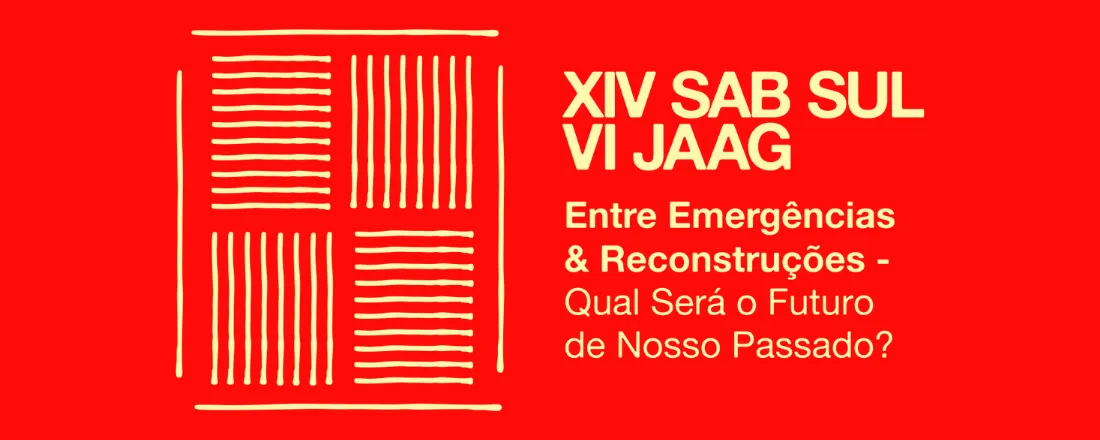 XIV Encontro da Sociedade de Arqueologia Brasileira – Núcleo Regional Sul (SAB Sul) e das VI Jornadas de Atualização em Arqueologia Guarani (JAAG)