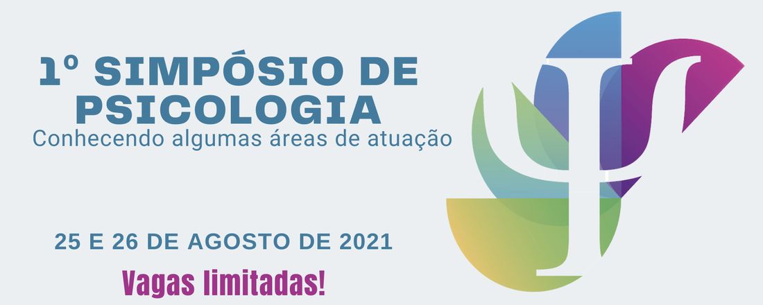 1º Simpósio de Psicologia Una Pouso Alegre-MG: Conhecendo algumas áreas de atuação