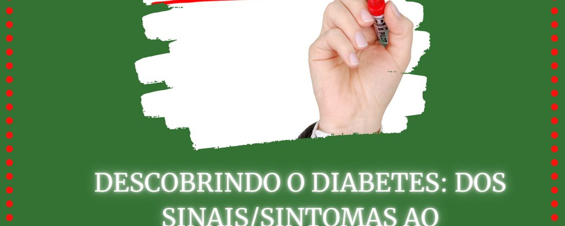 Descobrindo o diabetes: dos sinais e sintomas ao tratamento nutricional