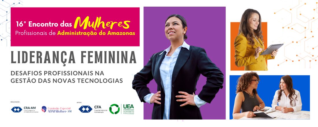 16° Encontro das Mulheres Profissionais de Administração do Amazonas