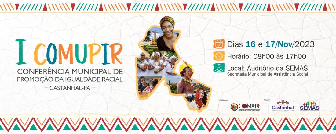 I CONFERÊNCIA MUNICIPAL DE PROMOÇÃO DA IGUALDADE RACIAL DE CASTANHAL