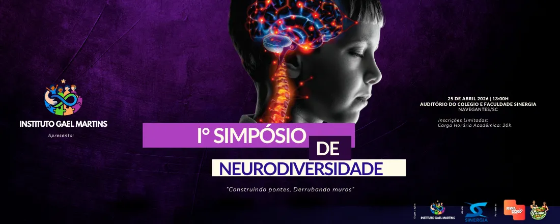 1° Simpósio de Neurodiversidades - Construindo Pontes, Derrubando muros