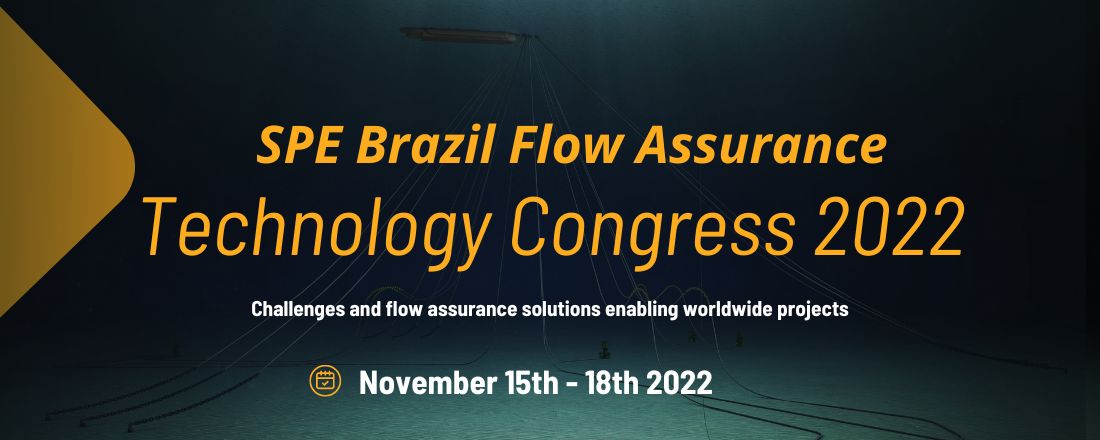 SPE Brazil Flow Assurance Technology Congress 2022