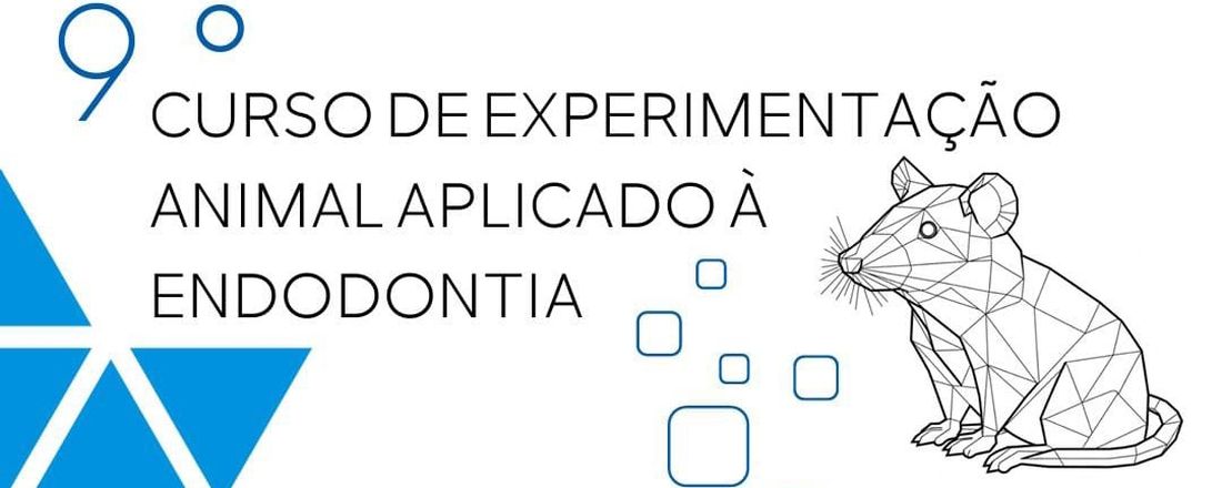 9º Curso de Experimentação Animal aplicado à Endodontia