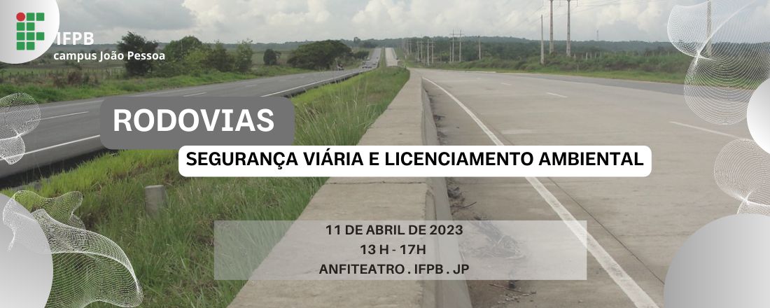 RODOVIAS: Segurança Viária e Licenciamento Ambiental