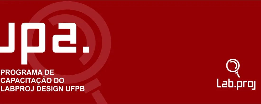 Lupa - Programa de capacitação do LabProj Design UFPB