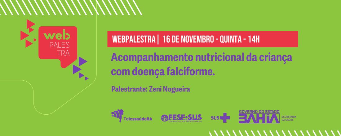 Webpalestra: Acompanhamento nutricional da criança com doença falciforme